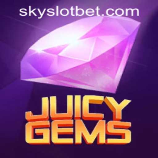 JuicyGems: A Glittering Adventure in SKYSLOT Casino
