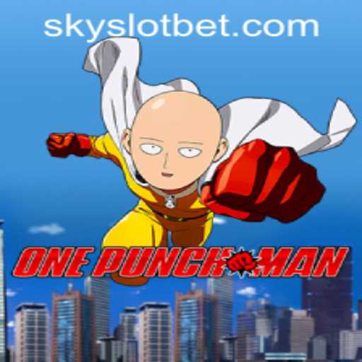 Exploring OnePunchMan: A Thrilling Adventure at SKYSLOT Casino