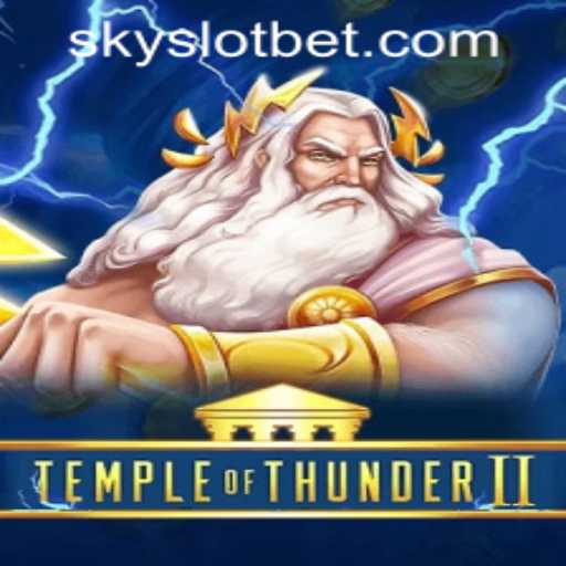 Explore the Thrilling World of TempleofThunderII at SKYSLOT Casino