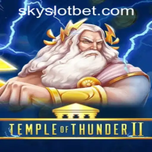 Explore the Thrilling World of TempleofThunderII at SKYSLOT Casino