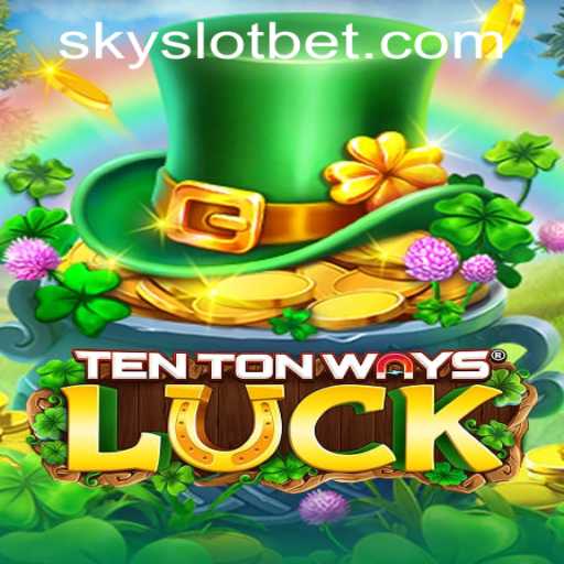 Discover the Exciting World of TenTonWaysLuck at SKYSLOT Casino